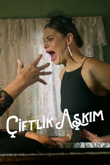 Çiftlik Aşkım>