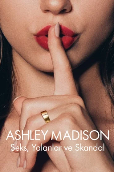 Ashley Madison: Seks, Yalanlar ve Skandal>